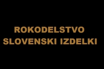 1 5 rokodelstvo slovenski izdelki
